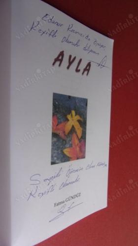 AYLA FATMA GÜNDÜZ-- İMZALI-