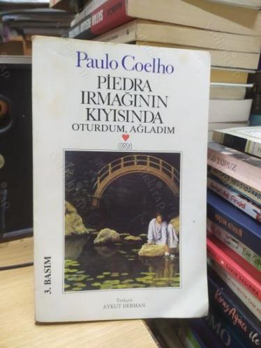 Piedra Irmağının Kıyısında Oturdum Ağladım