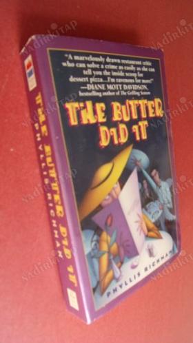 THE BUTTER DID IT (Tereyağı İşi Gördü )