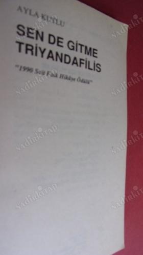 SENDE GİTME TRİYANDAFİLİS