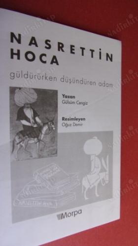 NASRETTİN HOCA FIKRALARIYLA YAŞAM ÖYKÜSÜ.( not. resimli renkli basım bol miktarda resimli )