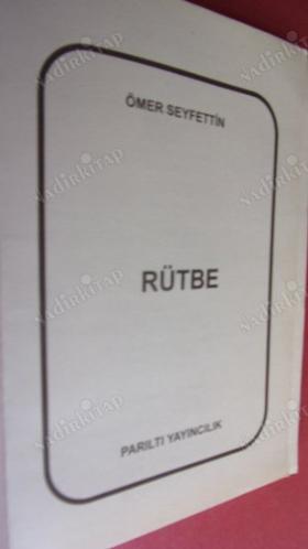 RÜTBE (BALKAN SAVAŞI GÜNLÜĞÜ )