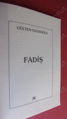 FADİŞ GÜLTEN DAYIOĞLU