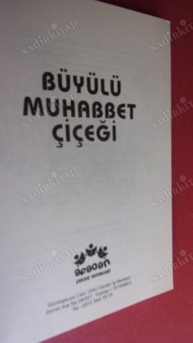 BÜYÜLÜ MUHABBET ÇİÇEĞİ