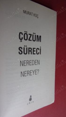 ÇÖZÜM SÜRECİ - NEREDEN NEREYE