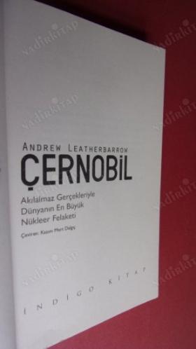 Çernobil 01.23.40 - Akılalmaz Gerçekleriyle Dünyanın En Büyük Nükleer Felaketi