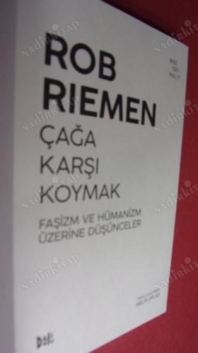 Çağa Karşı Koymak: Faşizm ve Hümanizm Üzerine Düşünceler