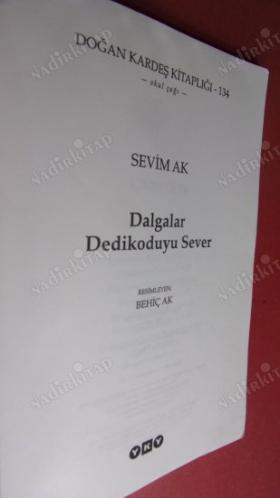DALGALAR DEDİKODUYU SEVER