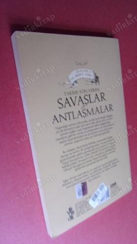 TARİHTEKİ ÜNLÜ SAVAŞLAR, SALDIRILAR VE ANTLAŞMALAR