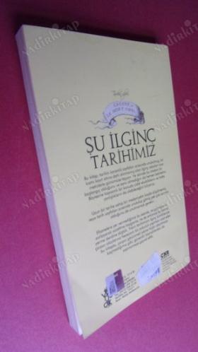 ŞU İLGİNÇ TARİHİMİZ