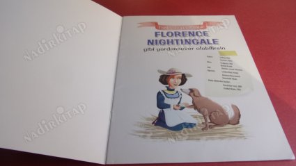TARİHTE İZ BIRAKANLAR-FLORENCE NIGHTINGALE. - MODERN HEMŞİRELİĞİN KURUCUSU.