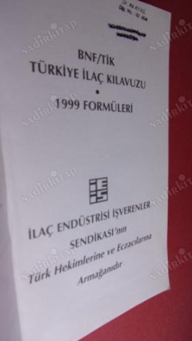TÜRKİYE İLAÇ KILAVUZU - 1999 FORMÜLERİ