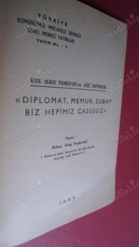 DİPLOMAT MEMUR SUBAY BİZ HEPİMİZ CASUSUZ KIZIL ALBAY PANKOVSKİ'NİN GİZLİ DEFTERİ