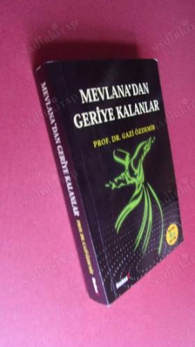 MEVLANA'DAN GERİYE KALANLAR ( CEP BOY )