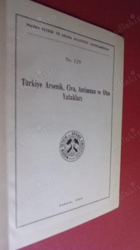 Türkiye arsenik civa antimuan ve altın yatakları NO: 129. (haritalı )