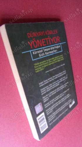 DÜNYAYI KİMLER YÖNETİYOR - KÜRESEL İMPARATORLUĞUN GİZLİ KURMAYLARI