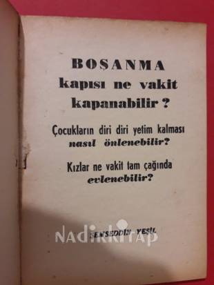 BOŞANMA KAPISI NE VAKİT KAPANABİLİ? ÇOCUKLARIN DİRİ DİRİ YETİM KALMASI NASIL ÖNLENEBİLİR? KIZLAR NE VAKİT TAM ÇAĞINDA EVLENEBİLİRİ?
