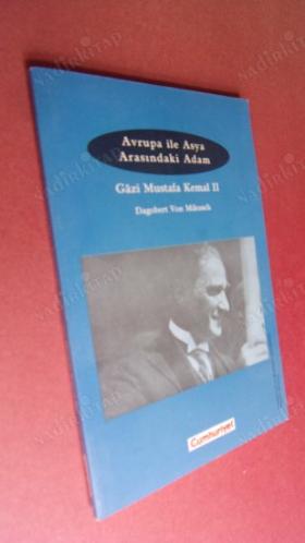 AVRUPA İLE ASYA ARASINDAKİ ADAM GAZİ MUSTAFA KEMAL-CİLT-1-2-3-4- TAKIM.