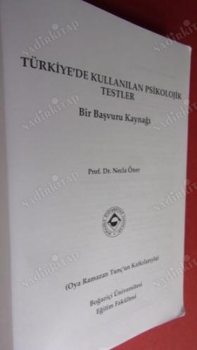 Türkiye'de Kullanılan Psikolojik Testlerden Örnekler (Bir Başvuru Kaynağı) Necla Öner / Boğaziçi Üniversitesi Yayınları
