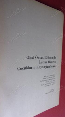 OKUL ÖNCESİ DÖNEMDE İŞİTME ÖZÜRLÜ ÇOCUKLARIN KAYNAŞTIRILMASI