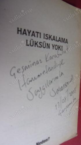 HAYATI ISKALAMA LÜKSÜN YOK - İmzalı