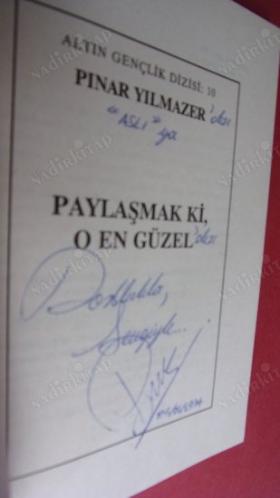 PAYLAŞMAK Kİ O EN GÜZEL - İMZALI -