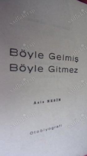 BÖYLE GELMİŞ BÖYLE GİTMEZ - cilt-1
