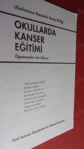 OKULLARDA KANSER EĞİTİMİ / Öğretmenler İçin Kılavuz