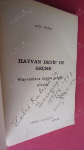 HAYVAN DEYİP DE GEÇME (Hayvanlara değgin gerçek olaylar) ( Zeki kulama.1973. İMZALI )