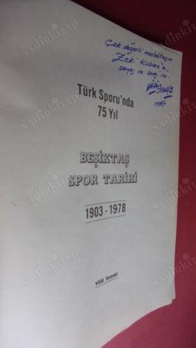 Beşiktaş Spor Tarihi 1903 - 1978 / Türk Sporunda 75 Yıl Atletizm Eskrim Boks Güreş Judo Voleybol Basketbol Halter Hentbol Futbol Bjk ~ İmzalı İtihaflı