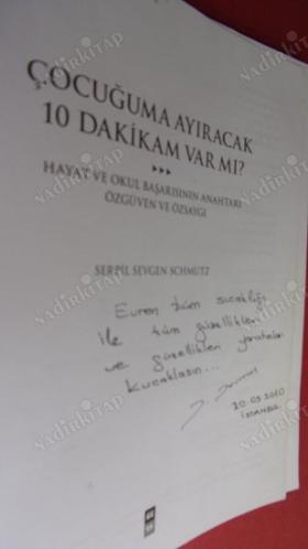 ÇOCUĞUMA AYIRACAK 10 DAKİKAM VAR MI? Hayat ve Okul Başarısının Anahtarı Özgüven ve Özsaygı ( İMZALI )