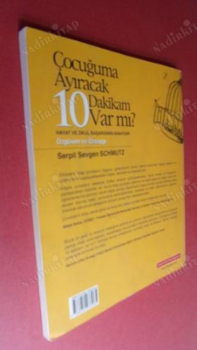 ÇOCUĞUMA AYIRACAK 10 DAKİKAM VAR MI? Hayat ve Okul Başarısının Anahtarı Özgüven ve Özsaygı ( İMZALI )