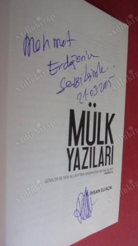 MÜLK YAZILARI / GÖKLER VE YER ALLAH'TAN BAŞKASINA MI KALACAK İMZALI İTHAFLI