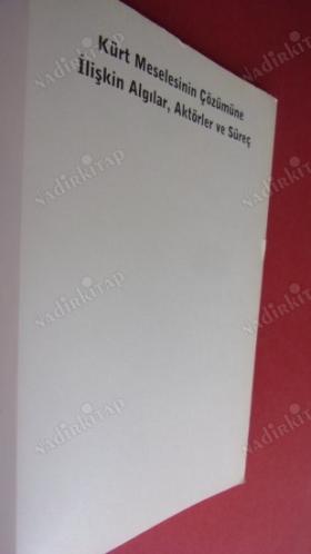 KÜRT MESELESİNİN ÇÖZÜMÜNE İLİŞKİN ALGILAR AKTÖRLER VE SÜREÇ