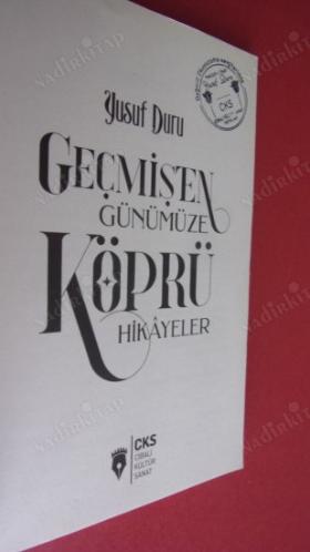 GEÇMİŞTEN GÜNÜMÜZE KÖPRÜ HİKAYELER