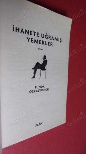 İHANETE UĞRAMIŞ YEMEKLER