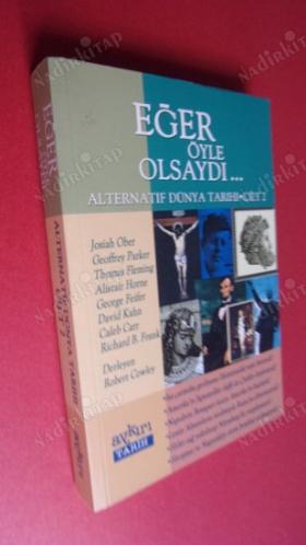 EĞER ÖYLE OLSAYDI... ALTERNATİF DÜNYA TARİHİ // CİLT-1-2- TAKIM