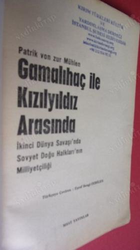 GAMALIHAÇ İLE KIZILYILDIZ ARASINDA: İKİNCİ DÜNYA HARBİ'NDE SOVYET DOĞU HALKLARI