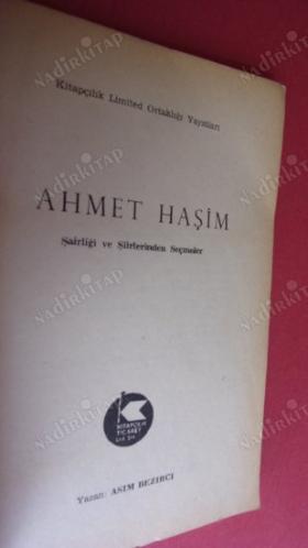 AHMET HAŞİM Şairliği ve Şiirlerinden Seçmeler.