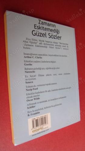 ZAMANIN ESKİTEMEDİĞİ GÜZEL SÖZLER