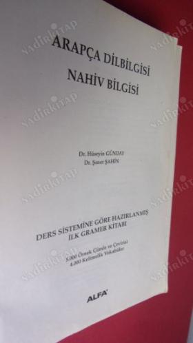 Arapça Dilbilgisi Nahiv Bilgisi Ders Sistemine Göre Hazırlanmış İlk Gramer Kitabı