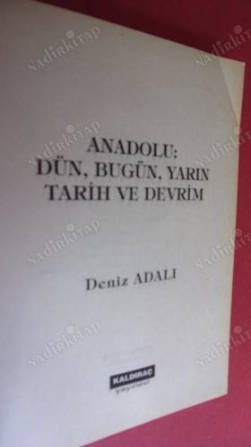 ANADOLU DÜN BUGÜN YARIN TARİH VE DEVRİM
