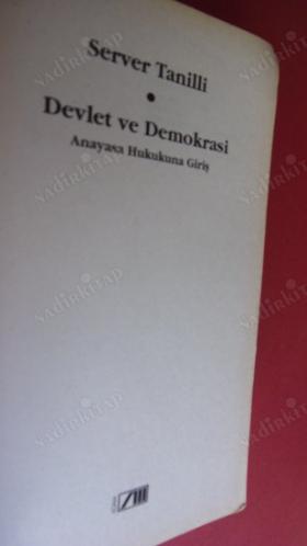 DEVLET VE DEMOKRASİ - ANAYASA HUKUKUNA GİRİŞ-