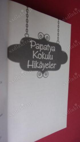 PAPATYA KOKULU HİKAYELER