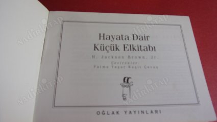Hayata Dair Küçük Elkitabı İkinci Cilt Mutlu ve Ödüllendirici Bir Hayat Üzerine 511 Öneri, Gözlem ve Hatırlatma