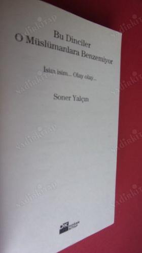 BU DİNCİLER O MÜSLÜMANLARA BENZEMİYOR