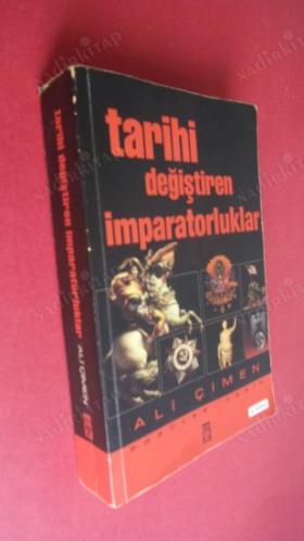 TARİHİ DEĞİŞTİREN İMPARATORLUKLAR