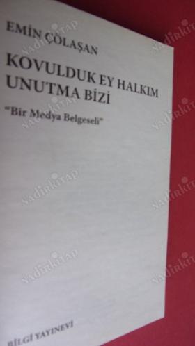 KOVULDUK EY HALKIM UNUTMA BİZİ - BİR MEDYA BELGESELİ