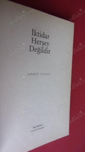 İKTİDAR HERŞEY DEĞİLDİR