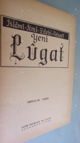 Yeni Lügat / İslami - İlmi - Edebi - Felsefi